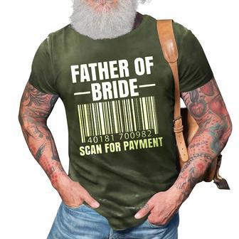 Mens Father Of The Bride Scan For Payment Wedding Dad Gift 3D Print Casual Tshirt | Mazezy