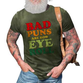 Mens Funny Fathers Day Gift Bad Puns Are How Eye Roll Dad Jokes 3D Print Casual Tshirt | Mazezy