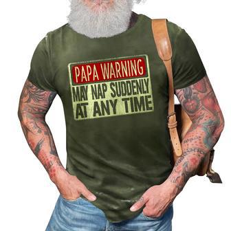 Mens Funny Papa Warning Sign May Nap Suddenly At Any Time 3D Print Casual Tshirt | Mazezy