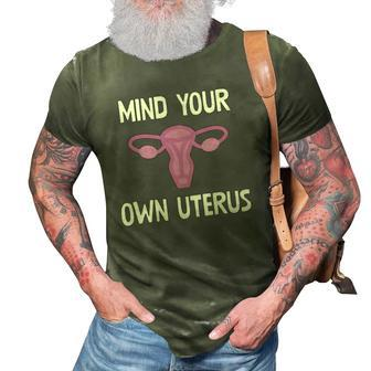 Mind Your Own Uterus Reproductive Rights Feminist 3D Print Casual Tshirt | Mazezy