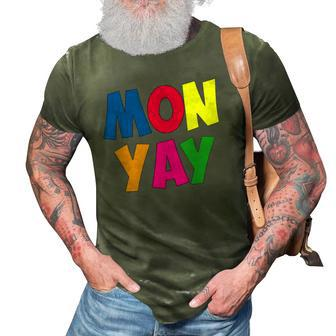Mon-Yay Happy Monday Lovers Fun Parent Teacher Gifts 3D Print Casual Tshirt | Mazezy