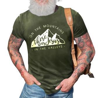 Mountains There Was Jesus In The Valley Faith Christian 3D Print Casual Tshirt | Mazezy
