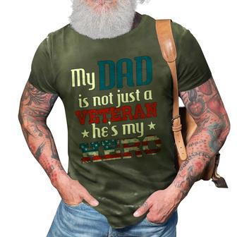 My Dad Is Not Just A Veteran Hes My Hero - Us Army Veteran 3D Print Casual Tshirt | Mazezy