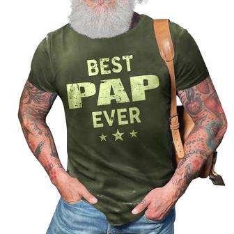 Pap Grandpa Gift Best Pap Ever 3D Print Casual Tshirt - Seseable
