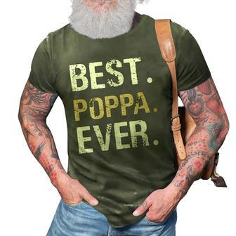 Poppa Gift From Granddaughter Grandson Best Poppa Ever 3D Print Casual Tshirt | Mazezy