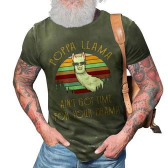 Poppa Grandpa Gift Poppa Llama Ain’T Got Time For Your Drama 3D Print Casual Tshirt - Seseable