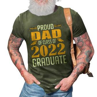Proud Dad Of Calss Of 2022 Graduate Senior Class Of 2022 Ver 2 3D Print Casual Tshirt | Mazezy