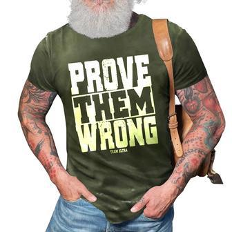 Prove Them Wrong Motivation Ultra 100 Miles Trail Running 3D Print Casual Tshirt | Mazezy