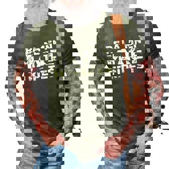 Real Men Make Triplets Funny Triplet Dad Fathers Day 3D Print Casual Tshirt | Mazezy