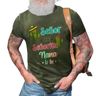 Senor Or Senorita Nana To Be Mexican Fiesta Gender Reveal 3D Print Casual Tshirt | Mazezy