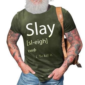Slay Definition - Slay Forever To Kill It 3D Print Casual Tshirt | Mazezy