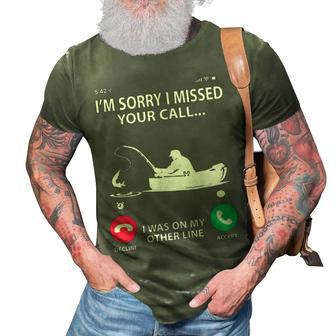Sorry I Missed Your Call I Was On My Other Line - Fishing 3D Print Casual Tshirt - Seseable