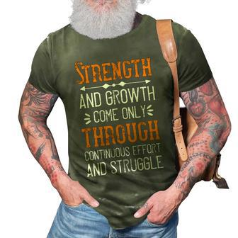 Strength And Growth Come Only Through Continuous Effort And Struggle Papa T-Shirt Fathers Day Gift 3D Print Casual Tshirt - Monsterry