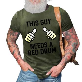 This Guy Needs A Red Drum Surf Fishing Sand Flea Summer 3D Print Casual Tshirt - Seseable