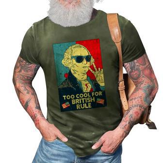 Too Cool For British Rule - George Washington 4Th Of July 3D Print Casual Tshirt | Mazezy