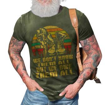 Veteran Veterans Day We Dont Know Them But We Owe Them All 519 Navy Soldier Army Military 3D Print Casual Tshirt - Monsterry UK