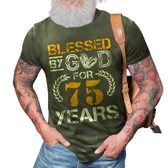 Vintage Blessed By God For 75 Years Happy 75Th Birthday 3D Print Casual Tshirt - Seseable