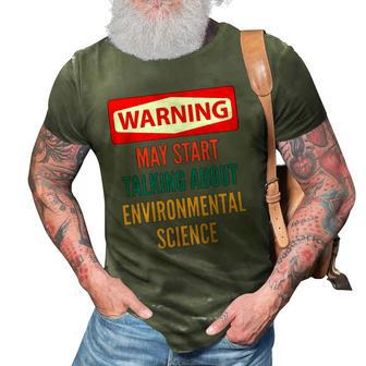 Warning May Start Talking About Environmental Science 3D Print Casual Tshirt | Mazezy