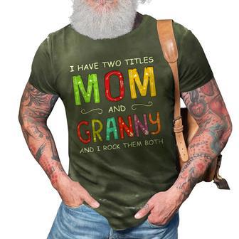 Women I Have Two Titles Mom And Granny Mothers Day 3D Print Casual Tshirt | Mazezy