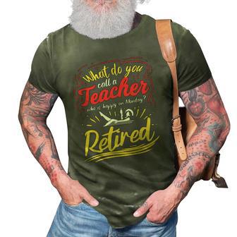 Womens Happy Monday Retirement Teacher Funny Retired Teacher 3D Print Casual Tshirt | Mazezy