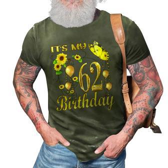 Womens Its My 62Nd Birthday 62 Years Old Girl Sunflower Butterfly 3D Print Casual Tshirt | Mazezy