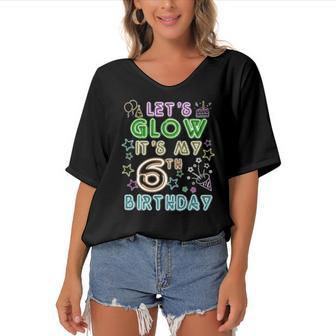6 Years Old Lets Glow Party Its My 6Th Birthday Women's Bat Sleeves V-Neck Blouse | Mazezy