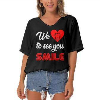 Dentist We Love To See You Smile Technician Hygienist Dental Women's Bat Sleeves V-Neck Blouse | Mazezy