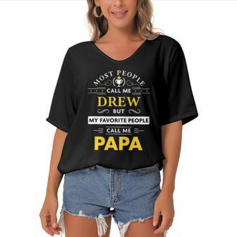 Drew Name - My Favorite People Call Me Papa Women's Bat Sleeves V-Neck Blouse | Mazezy