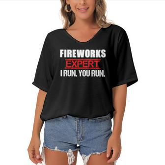 Fireworks Expert If I Run You Run 4Th Of July Tee Women's Bat Sleeves V-Neck Blouse | Mazezy