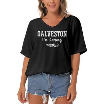 Galveston Im Coming Texas City Beach Tee Women's Bat Sleeves V-Neck Blouse | Mazezy