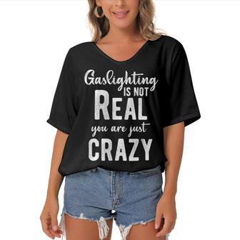 Gaslighting Is Not Real Youre Just Crazy Funny Vintage Women's Bat Sleeves V-Neck Blouse - Monsterry DE