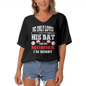 He Only Loves His Bat And His Momma Im Sorry - Baseball Mom Women's Bat Sleeves V-Neck Blouse | Mazezy
