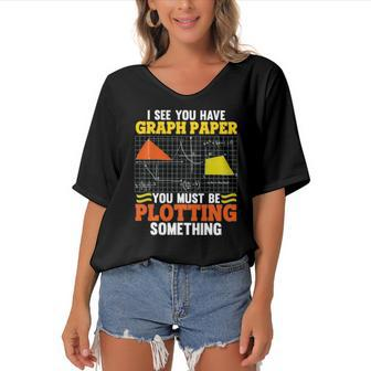 I See You Have Graph Paper Plotting Math Pun Funny Math Geek Women's Bat Sleeves V-Neck Blouse | Mazezy