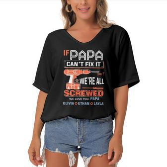 If Papa Cant Fix It Were All Screwed We Love You Papa Olivia Ethan Layla Women's Bat Sleeves V-Neck Blouse | Mazezy