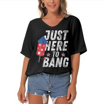 Im Just Here To Bang 4Th Of July Fireworks Fourth Of July Women's Bat Sleeves V-Neck Blouse - Seseable