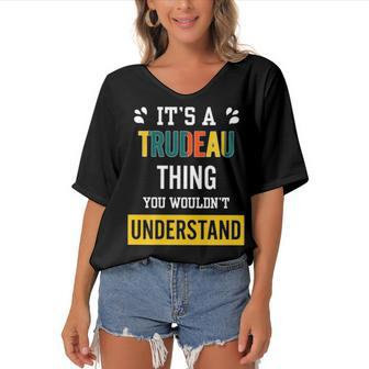 Its A Trudeau Thing You Wouldnt Understand T Shirt Trudeau Shirt For Trudeau Women's Bat Sleeves V-Neck Blouse - Seseable