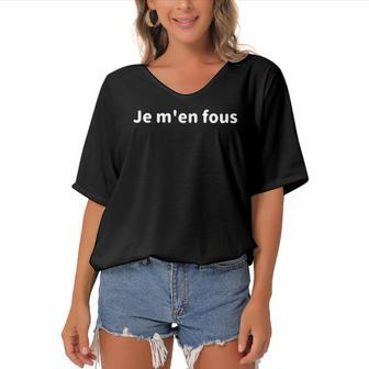 Je Men Fous I Dont Care In French Inspirational Quote Women's Bat Sleeves V-Neck Blouse | Mazezy