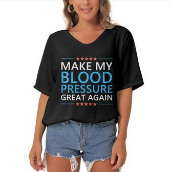 Make My Blood Pressure Great Again Hypertension Funny Trump Women's Bat Sleeves V-Neck Blouse - Monsterry