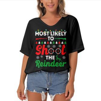 Most Likely To Shoot The Reindeer 556 Shirt Women's Bat Sleeves V-Neck Blouse | Favorety AU