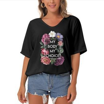 My Body My Choice Floral Pro Choice Feminist Womens Rights Women's Bat Sleeves V-Neck Blouse | Mazezy