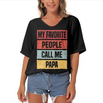 My Favorite People Call Me Papa 528 Trending Shirt Women's Bat Sleeves V-Neck Blouse | Favorety AU