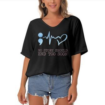 No Story Should End Too Soon For A Prevention Awareness Women's Bat Sleeves V-Neck Blouse | Mazezy