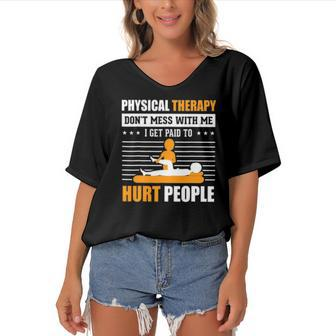 Physical Therapy I Get Paid To Hurt People Pt Therapist Women's Bat Sleeves V-Neck Blouse | Mazezy