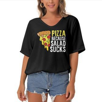 Pizza Because Salad Sucks Funny Pizza Women's Bat Sleeves V-Neck Blouse | Mazezy