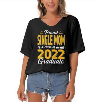 Proud Single Mom Of A Class Of 2022 Graduate Student Senior Women's Bat Sleeves V-Neck Blouse