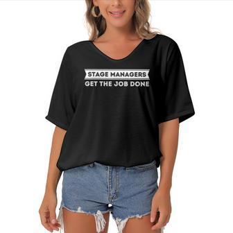 Stage Managers Get The Job Done Funny Theater Women's Bat Sleeves V-Neck Blouse | Mazezy