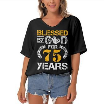 Vintage Blessed By God For 75 Years Happy 75Th Birthday Women's Bat Sleeves V-Neck Blouse - Seseable