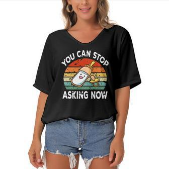 You Can Stop Asking Now Pregnancy Announcement Mom Dad To Be Women's Bat Sleeves V-Neck Blouse | Mazezy