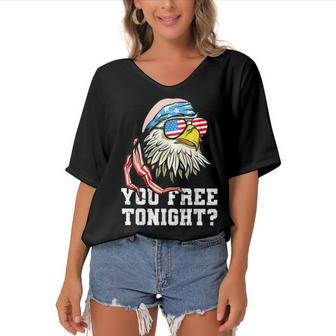 You Free Tonight Funny Bald Eagle American Flag 4Th Of July Women's Bat Sleeves V-Neck Blouse - Seseable