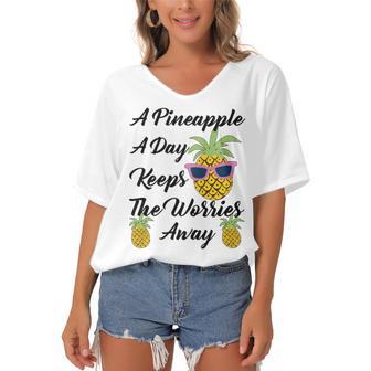 A Pineapple A Day Keeps The Worries Away Funny Pineapple Gift Pineapple Lover Women's Bat Sleeves V-Neck Blouse | Favorety AU